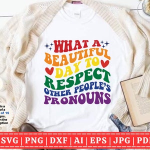 Respect Each Other Pronouns SVG | Gay Pride SVG | LGBTQIA | Proud Ally | Gay Pride svg | lesbian | Pride Month svg | Cut Files Cricut