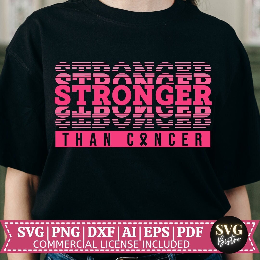 Stronger Than Cancer SVG Cancer Awareness SVG Strong Svg Breast Cancer