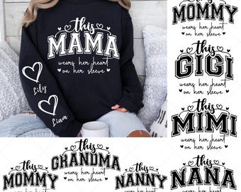 This Mama/Grandma/Nana Wears Her Heart on Her Sleeve Svg, Mama Bundle, Mother's Day, Custom Kids Names, Mama Heart Svg, Mom Sweatshirt Svg