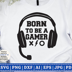 Born To Be A Gamer SVG | Funny Gamer SVG | Gamer SVG | Gry wideo SVG | Koszulki dla chłopców SVG | Kontroler gier SVG | Plik do cięcia Cricut