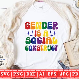 Le genre est une construction sociale SVG | SVG de fierté gaie | LGBTQIA | Fier allié | Fierté gaie | lesbienne | Mois de la fierté | Couper les fichiers Cricut | Sublimation