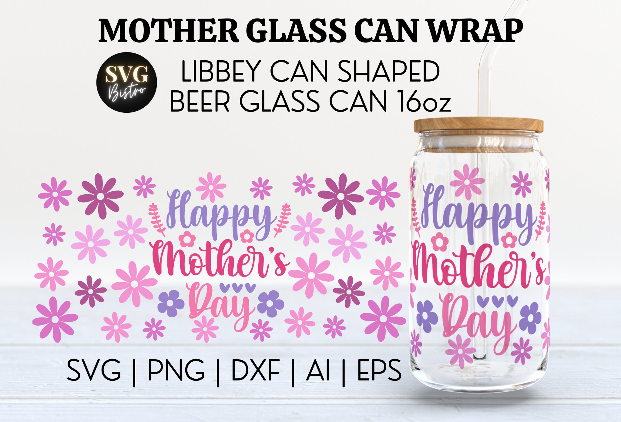Happy Mothers Day SVG | Mom Glass Can SVG | Mother Glass Can Wrap ...