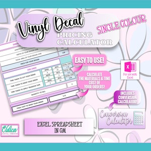 May include: A pink and white floral design with the text "Vinyl Decal Pricing Calculator Single Colour" in a pink box. The image shows a spreadsheet with the text "Easy to Use!" and "Calculate the materials & time cost of your orders!" in pink boxes. The spreadsheet is for calculating the cost of vinyl decals. The image also includes a pink box with the text "Includes Conversion Calculator!" and a pink box with the text "Conversion Calculator" and a calculator icon.