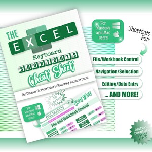 May include: A digital cheat sheet for Microsoft Excel keyboard shortcuts with a green and white color scheme. The text reads The Excel Keyboard Shortcuts Cheat Sheet, For Windows and Mac users, File/Workbook Control, Navigation/Selection, Editing/Data Entry, and ...AND MORE! A digital download PDF badge is visible.