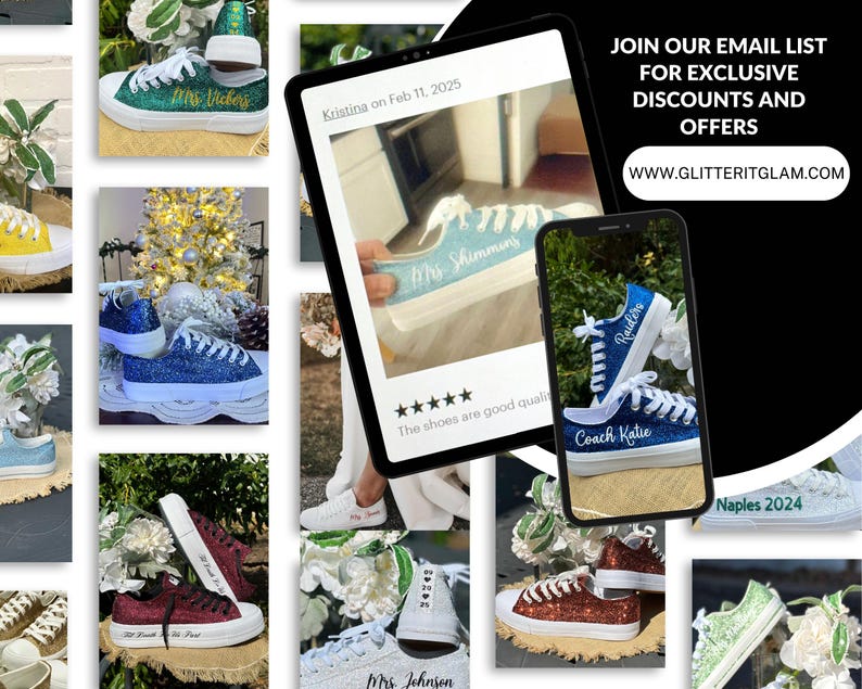 May include: A collage of images showcasing personalised glitter trainers with various names and designs. The trainers are in different colours, including blue, green, red, and white. The text "JOIN OUR EMAIL LIST FOR EXCLUSIVE DISCOUNTS AND OFFERS WWW.GLITTERITGLAM.COM" is displayed at the top of the image.