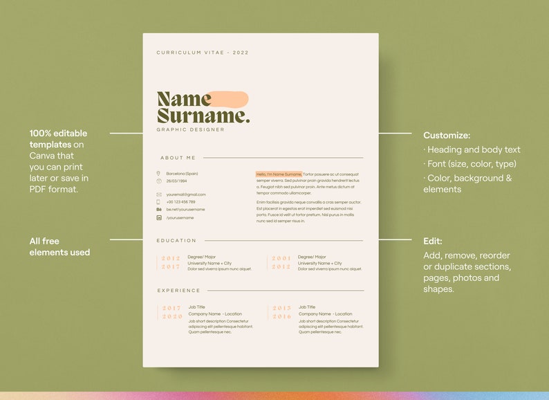 May include: A beige resume template with a peach and green color scheme. The template is customizable and includes sections for "About Me", "Education", and "Experience". The text "Name Surname" is in a large, bold font at the top of the page.