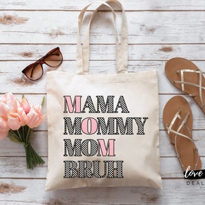Mom Tote Bag Mama Mommy Mom Bruh Tote Mom Shopping Bag Mom Stuff Bag Mama Tote Mommy Bag Dog Mom Gift Birthday Gift for Her Holiday Gift