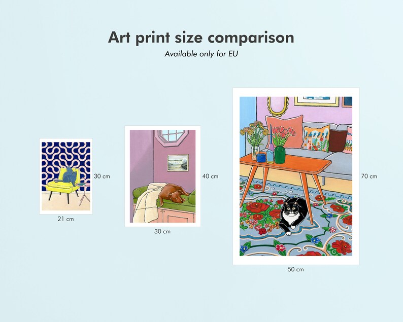 May include: Comparison of three art print sizes, showing a cat in a chair, a dog on a couch, and a cat on a rug. The prints are 21 cm x 30 cm, 30 cm x 40 cm, and 50 cm x 70 cm.