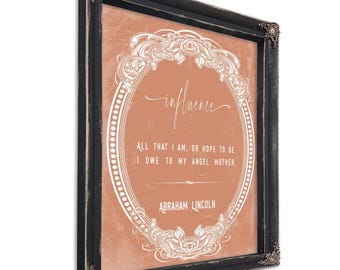Abraham Lincoln Quote Print – Power of Influence – Inspirational Wall Art