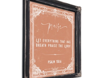 Psalm 150:6 Wall Art – Let Everything That Has Breath Praise the Lord – Scripture Print