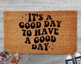 Retro Doormat, It’s A Good Day To Have A Good Day, Positive Door Mat, Doormat for Outdoor, Cute Doormat, Welcome Mat, Housewarming Gift