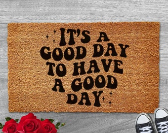 Retro Doormat, It’s A Good Day To Have A Good Day, Positive Door Mat, Doormat for Outdoor, Cute Doormat, Welcome Mat, Housewarming Gift