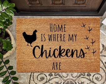 Home Is Where My Chickens Are | Farm Doormat | Welcome Mat | Chicken Farmer Door Mat | Farm Gift | Home Doormat