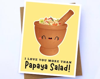 Tarjeta de felicitación con juego de palabras: «Te quiero más que a la ensalada de papaya» / Diseño kawaii del sudeste asiático para cumpleaños, San Valentín, aniversario o cualquier ocasión.