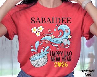 Camiseta unisex Sabaidee "Feliz Año Nuevo Lao 2026" para adultos, ropa laosiana, celebración del Festival del Agua, ceremonia de Año Nuevo, regalo para él y para ella.