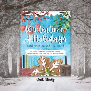 Wintertime Holidays Around the World, Homeschool Unit Study-Hanukkah, Kwanzaa, Three Kings Day, Yule, Chinese New Year, and Las Posadas