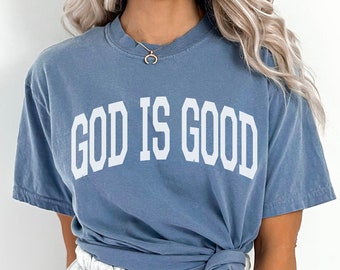 God is Good Shirt, God is Good Comfort Colors Shirt, God is Good All The Time Shirt, Christian Shirt, Religious Shirt, Jesus Shirt, Bible
