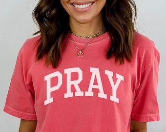 Pray Shirt, Pray Comfort Colors Shirt, Love Like Jesus Shirt, God is Good Shirt, Praying Shirt, Christian Shirt, Catholic Shirt, Religious