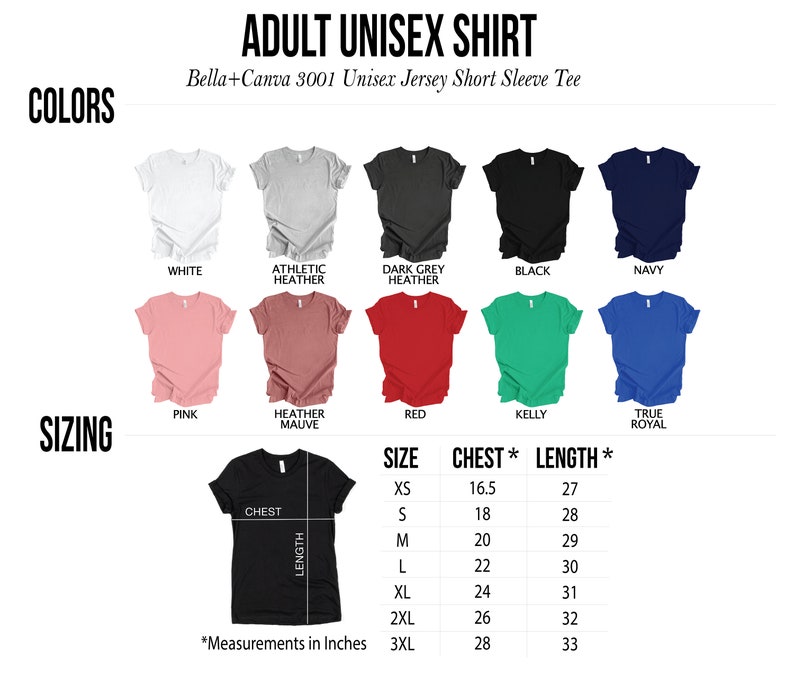 May include: A size chart for a unisex short-sleeve t-shirt. The chart shows the size, chest measurement in inches, and length in inches. The chart includes sizes XS, S, M, L, XL, 2XL, and 3XL. The chart also shows the available colors: white, athletic heather, dark grey heather, black, navy, pink, heather mauve, red, kelly, and true royal.