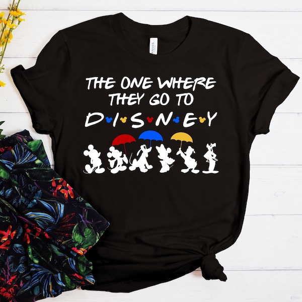 The One Where They Go To Disney Shirt, Disney Friends Shirt, Disneyworld Kids Shirt, Matching Disneyland Shirts, First Disney Trip Shirt,