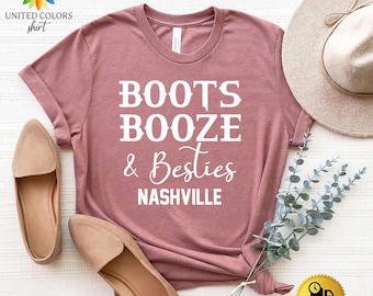 Boots Booze Besties Nashville Girl Trip Shirt, Bachelorette Party Tee