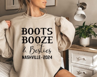Nashville Sweatshirt, Nashville Girl Trip Sweatshirt, Custom Besties Tshirt, Boots Booze and Besties Sweatshirt,  Bachelorette Sweatshirt