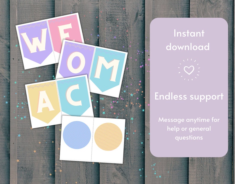 May include: A printable banner with the letters "Welcome" in pastel colors. The letters are on individual flags with a scalloped edge. The banner is on a wood background with glitter.