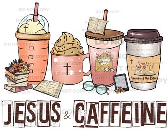 May include: Illustration of three coffee cups with whipped cream and a cross on each cup. The cups are surrounded by books, glasses, and the text "JESUS & CAFFEINE".
