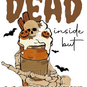 Dead inside but caffeinated high resolution PNG digital file with transparent background. Skull, skeleton, pumpkin, coffee