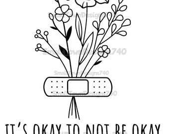 It’s okay to not be okay - floral bandage band aid