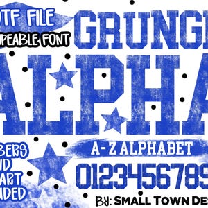 May include: A blue grunge-style font design with the word "ALPHA" in large letters. The design includes the text ".OTF FILE A TYPEABLE FONT" and "NUMBERS AND CLIPART INCLUDED". The image also features the alphabet and numbers.