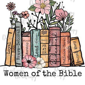 Women of the Bible high resolution PNG digital design transparent background sublimation dtf screen floral hand drawn books