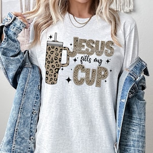 Jesus fills my cup faux embroidery high resolution PNG digital design works great for DTF and Sublimation cheetah