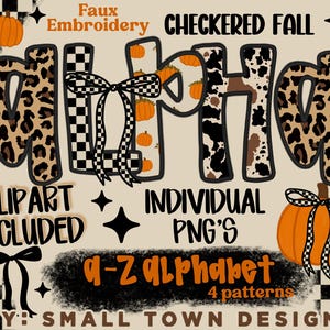 May include: A digital design featuring the word "Autumn" in a variety of patterns, including leopard print, cowhide, and checkered designs. The design includes pumpkins and the text "Clipart Included" and "Individual PNG's".