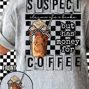 Suspect Coffee - High Resolution PNG digital design bundle - great for DTF and Sublimation -