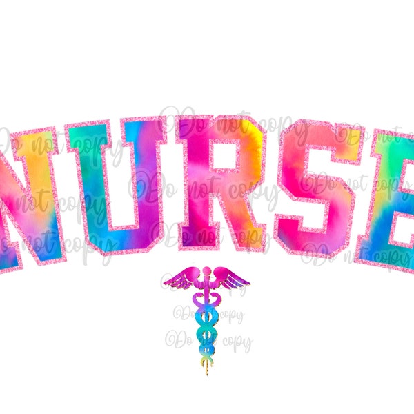 Nurse high resolution PNG digital design sublimation and more tie dye pink colorful arched block letters glitter sparkly bright summer