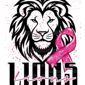 Lions pink glitter awareness splatter school mascot high resolution PNG a digital design sublimation or DTF. Includes sparkly ribbon