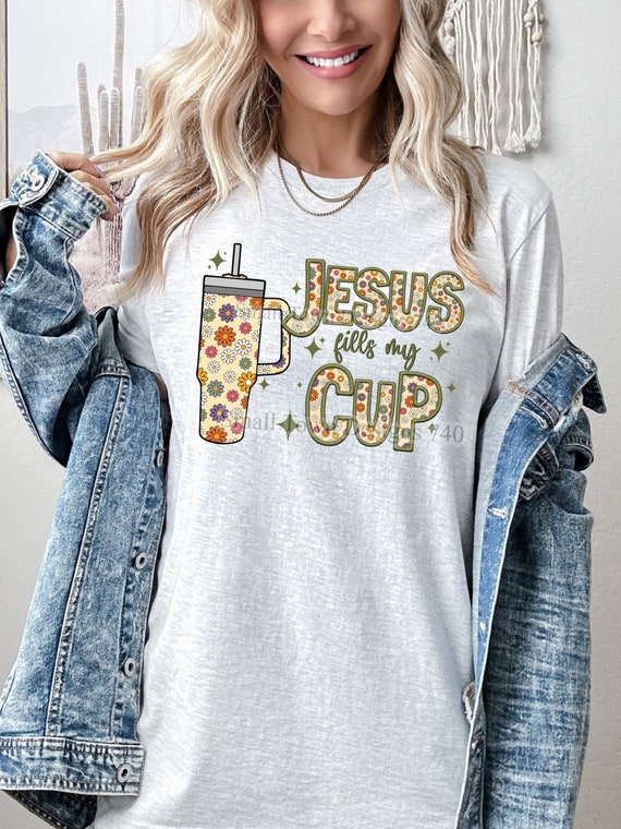 Jesus Fills My Cup Retro Shirt Jesus Fills My Cup Retro Shirt