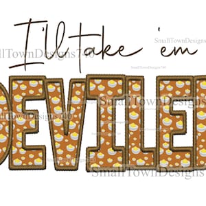 Könnte beinhalten: Braunes und gelbes Stickdesign mit dem Text "I'll take 'em deviled" in einer stilisierten Schrift.