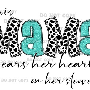 This mama wears her heart on her sleeve cow turquoise high resolution PNG digital file bundle - transparent background with matching hearts