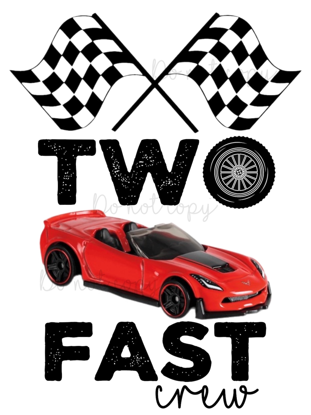Two Fast and Two Fast Crew Hot Wheels Race Car Theme Birthday PNG ...