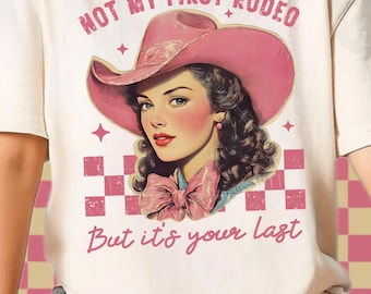 Not my first rodeo -  High resolution PNG digital design for sublimation and DTF