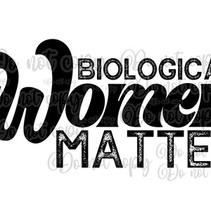 Biological women matter high resolution png digital design sublimation DTF and more