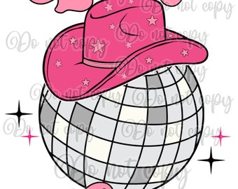 Let’s go girls high resolution PNG digital design retro cowgirl hat disco ball pink sublimation and more
