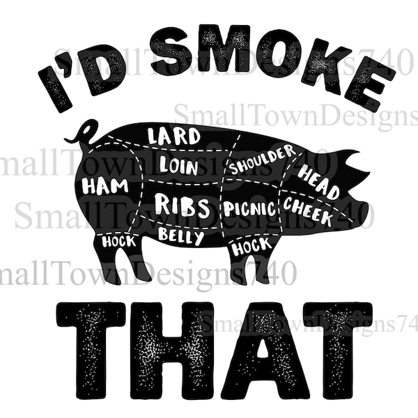 I’d smoke that pig butcher cuts high resolution PNG digital design sublimation DTF men or unisex