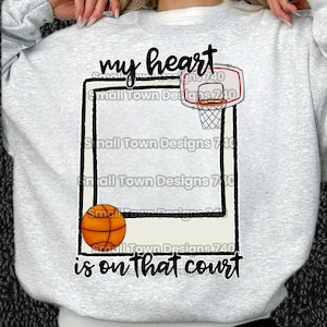 Basketball - My Heart is on that field - High Resolution PNG digital file - Sublimation & DTF - add your own photo - blank template -
