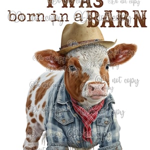 As a matter of fact I was born in a barn high resolution PNG digital design sublimation and more cute painting art cow hat jean jacket spots