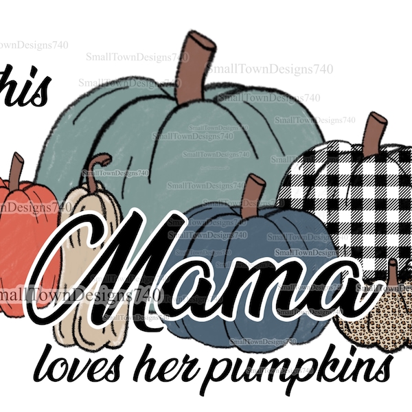 This Mama loves her pumpkins hand drawn high resolution PNG digital design country rustic pumpkins w/ blank pumpkins to personalize w/ names