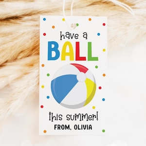 Etiqueta de fin de curso "Que lo pases bien", etiqueta de regalo para el último día de clases de verano con pelota de playa, etiqueta de agradecimiento para el profesor de la clase de piscina, plantilla imprimible 01ES