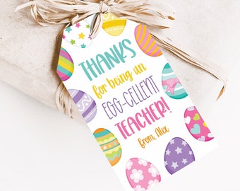 Editable Egg-Cellent Teacher Easter Favor Tag, Easter Eggs Gift Tag, Easter Teacher Gift Tag, Printable EB1